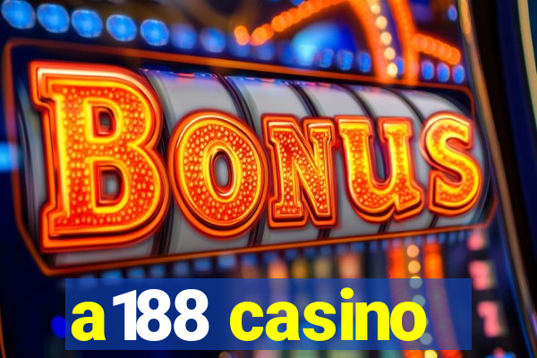 a188 casino